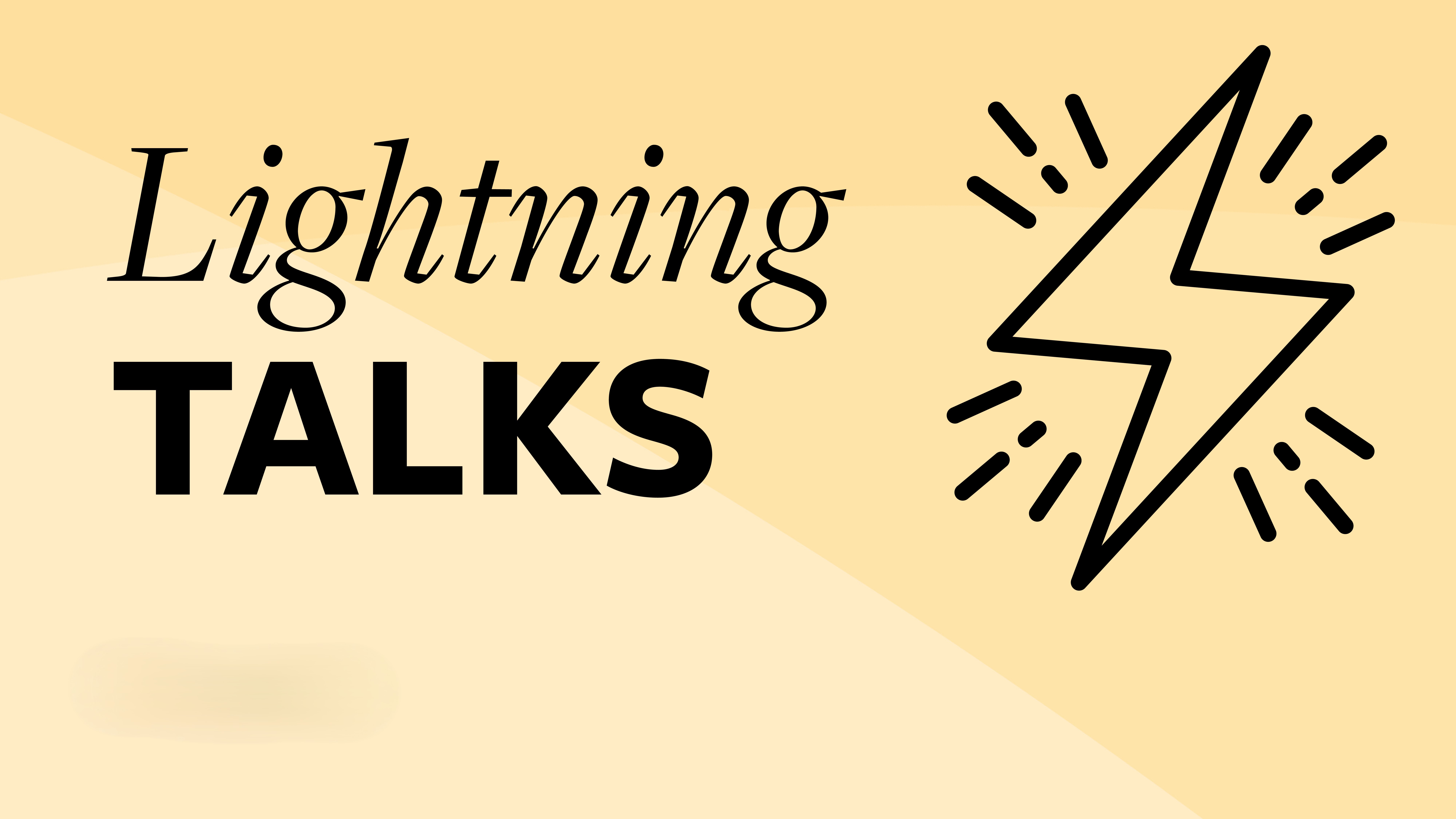 Yellow background with the text "Lighting Talks" and a graphic lightning bolt on the right.