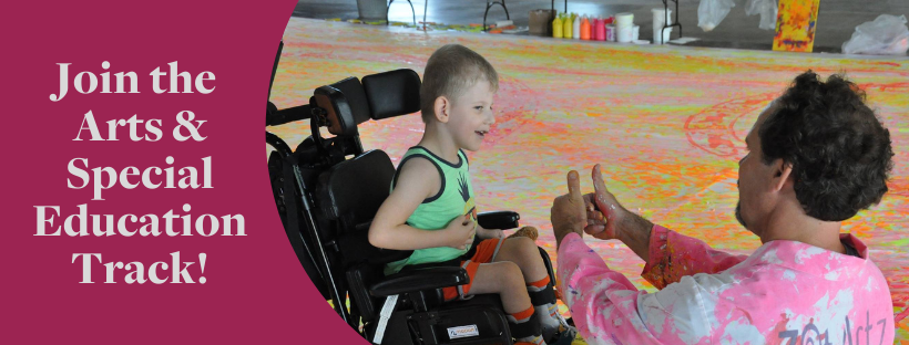 Banner: Join the Arts & Special Education Track! with photo of little boy using a wheelchair & teacher